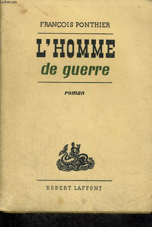 L'HOMME DE GUERRE.