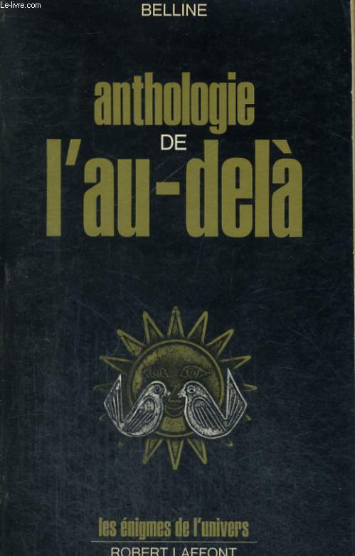 ANTHOLOGIE DE L'AU DELA.