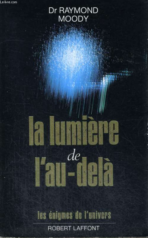 LA LUMIERE DE L'AU DELA.