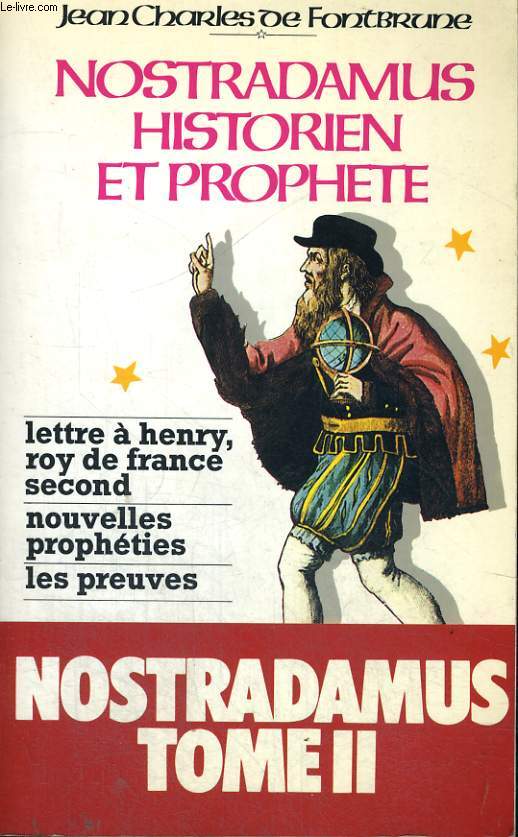 Nostradamus historien et prophte - Tome II