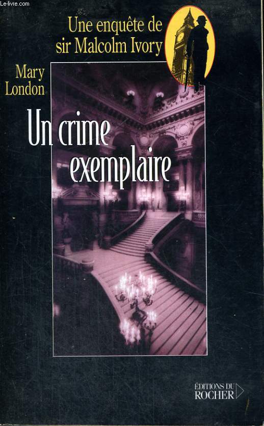 Un crime exemplaire - Une enquete de Sir Malcolm Ivory
