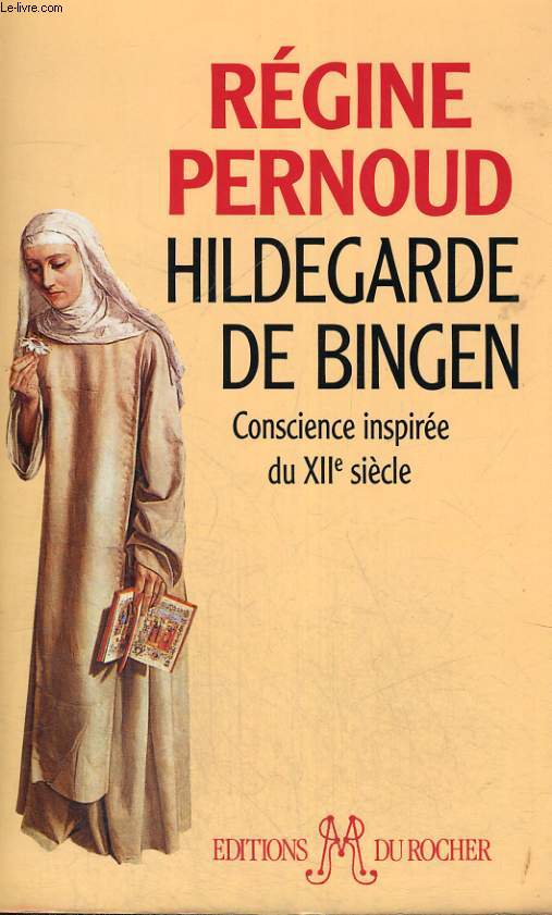 Hildegarde de Bingen - Conscience inspire du XIIe sicle