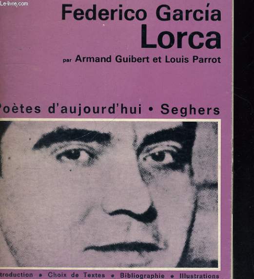 Federico Garcia Lorca - Collection potes d'aujourd'hui n 7