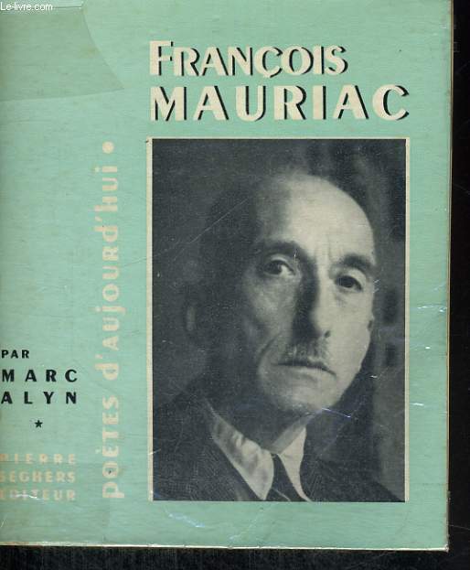 Franois Mauriac - Collection Potes d'aujourd'hui n77