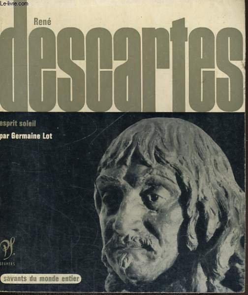 Ren Descartes esprit soleil - Collection savants du monde entier n 30