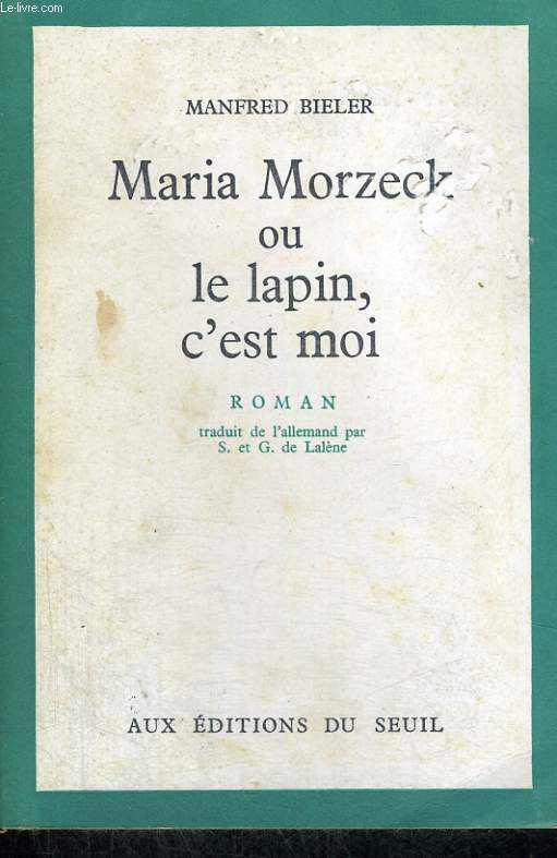 Maria Morzeck ou le lapin, c'est moi