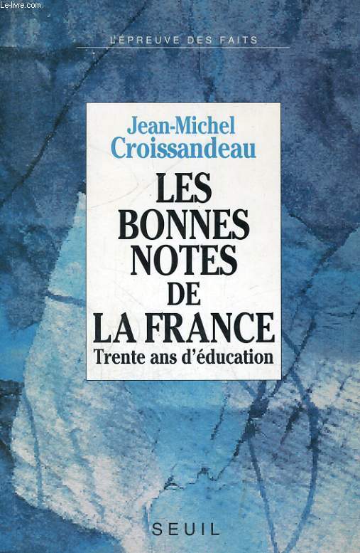 Les bonnes notes de la France - trente ans d'ducation