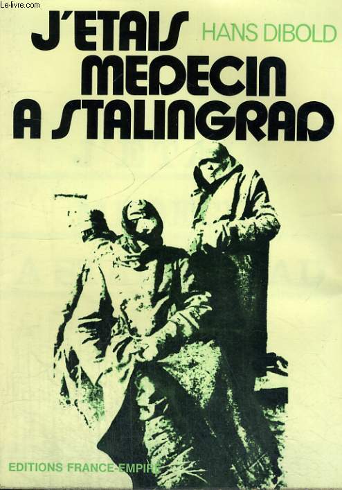 J'tais mdecin  Stalingrad
