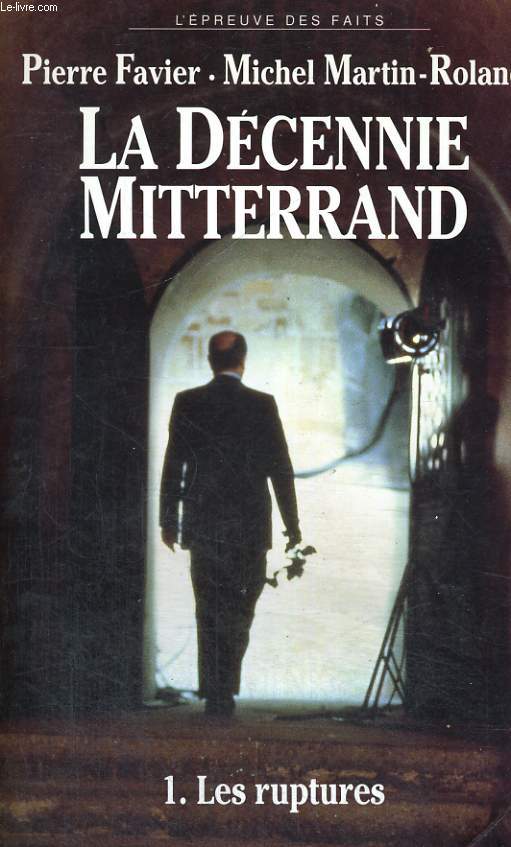 La Dcennie Mitterrand - 4 tomes dition complte