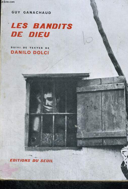 Les bandits de Dieu suivi de textes de Danilo Dolci