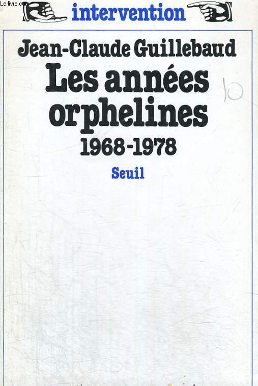 Les annes orphelines 1968-1978