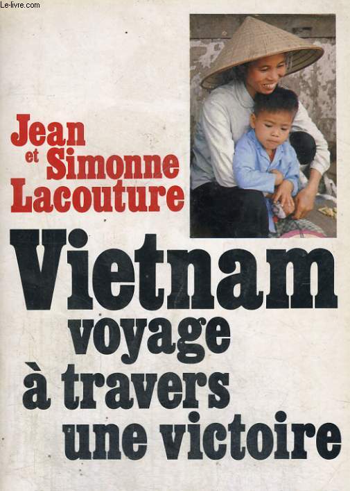 Vietnam, voyage  travers une victoire