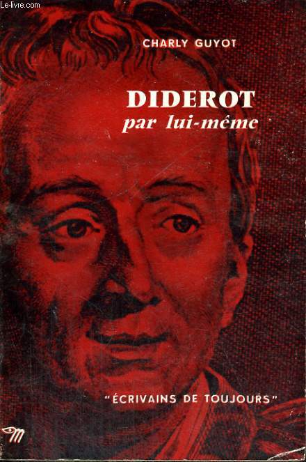 Diderot par lui-mme - Collection Ecrivains de toujours n13