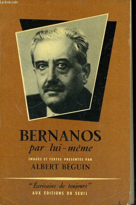 Bernanos par lui-mme - Collection Ecrivains de toujours n21