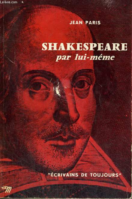 Shakespeare par lui-mme - Collection Ecrivains de toujours n22