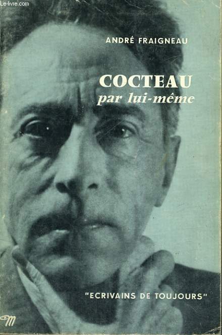 Cocteau par lui-mme - Collection Ecrivains de toujours n41