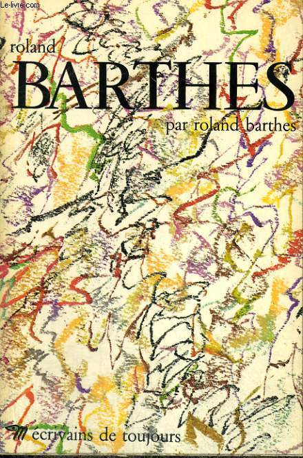 Roland Barthes - Collection Ecrivains de toujours n96