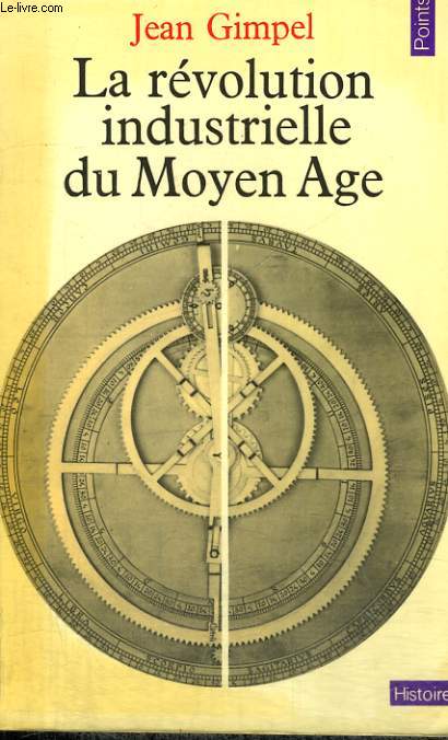 LA REVOLUTION INDUSTRIELLE DU MOYEN AGE - Collection Points Histoire H19