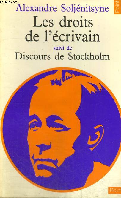 LES DROITS DE L'ECRIVAIN suivi de DISCOURS DE STOCKHOLM - Collection Points n38