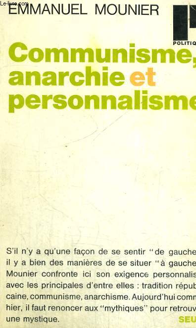 COMMUNISME, ANARCHIE ET PERSONNALISME - Collection Politique n3