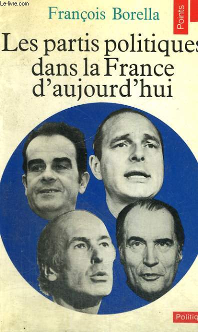 LES PARTIS POLITIQUES DANS LA FRANCE D'AUJOURD'HUI - Collection Politique n56