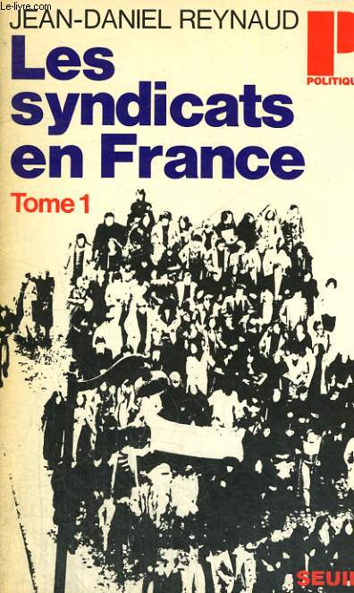 LES SYNDICATS EN FRANCE TOME1 - Collection Politique n72