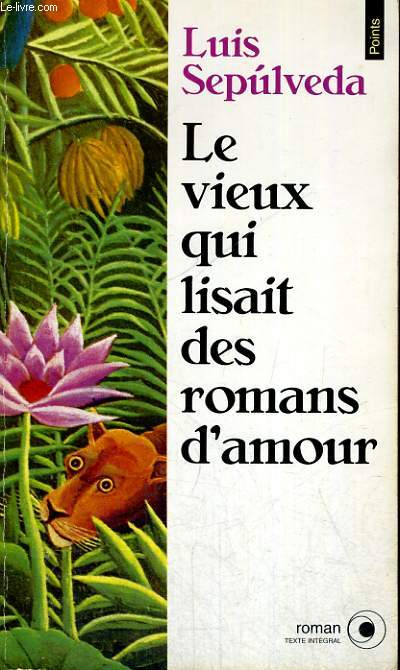 LE VIEUX QUI LISAIT DES ROMANS D'AMOUR - Collection Points Roman R656