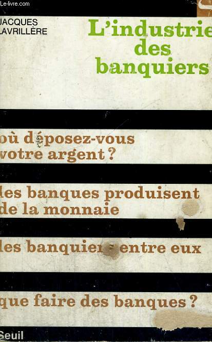 L'INDUSTRIE DES BANQUIERS - Collection Socit n13