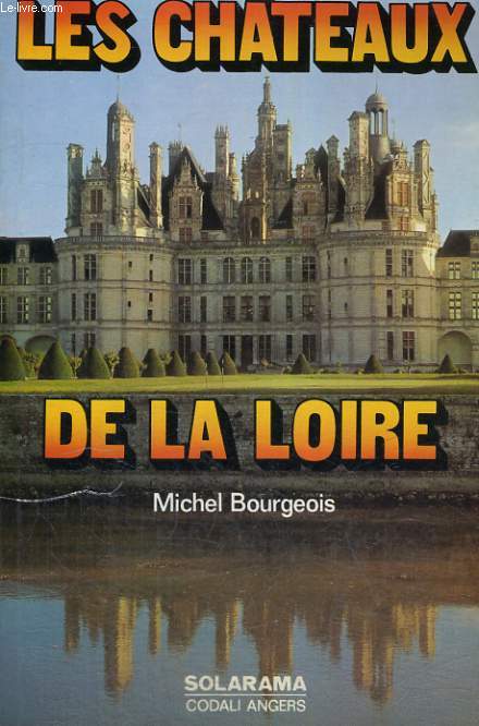 LES CHATEAUX DE LA LOIRE