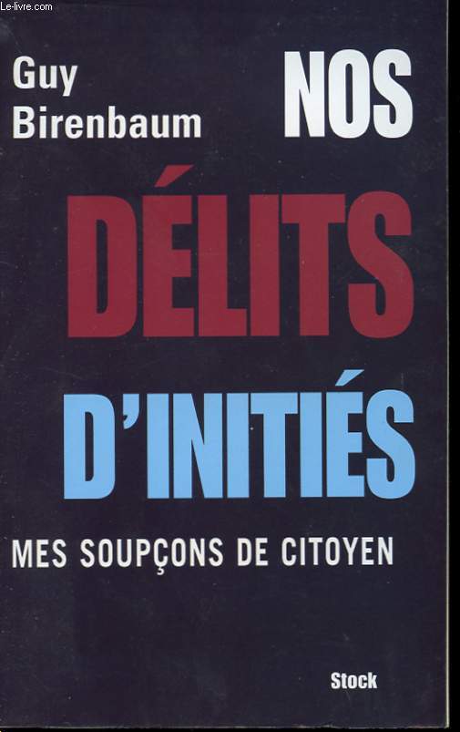 NOS DELITS D4INITIES - MES SOUPCONS DE CYTOYENS
