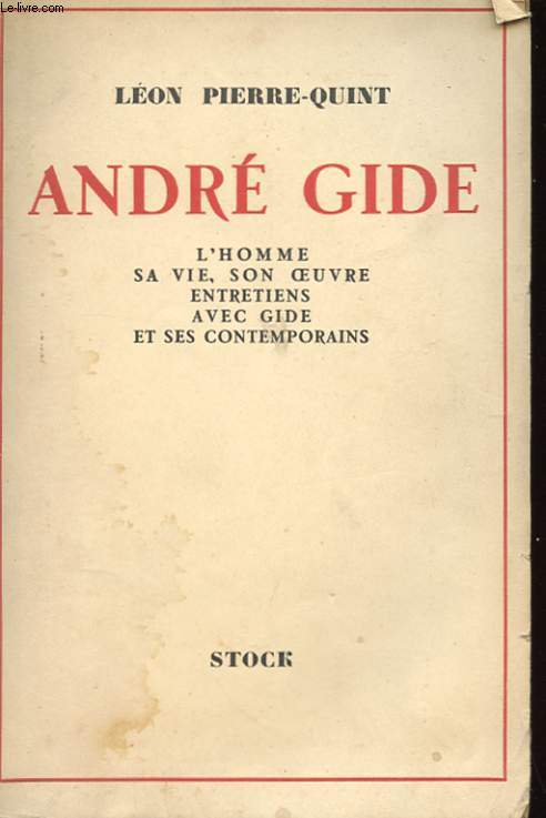 ANDRE GIDE - L'HOMEM, SA VIE, SON OEUVRE, ENTRETIENS AVEC GIDE ET SES CONTEMPORAINS