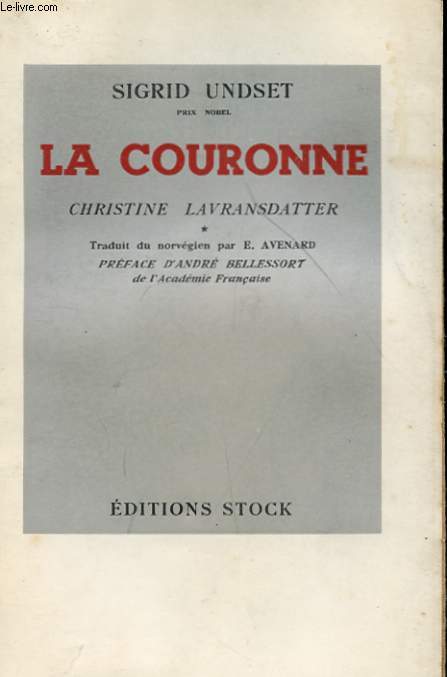 CHRISTINE LAVRANSDATTER - LA COURONNE - LA FEMME- LA CROIX -TOME 1, 2 ET 3