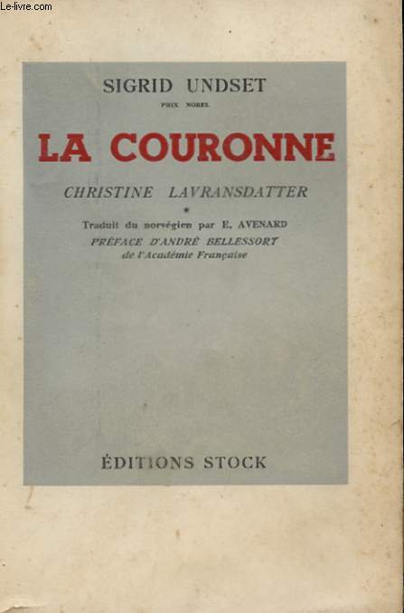 CHRISTINE LAVRANSDATTER - LA COURONNE - LA FEMME- LA CROIX -TOME 1, 2 ET 3