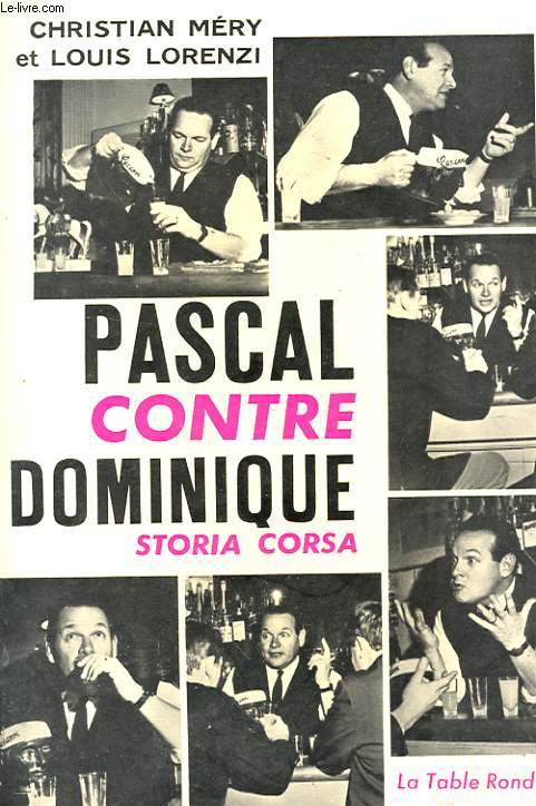 PASCAL CONTRE DOMINIQUE - STORIA CORSA