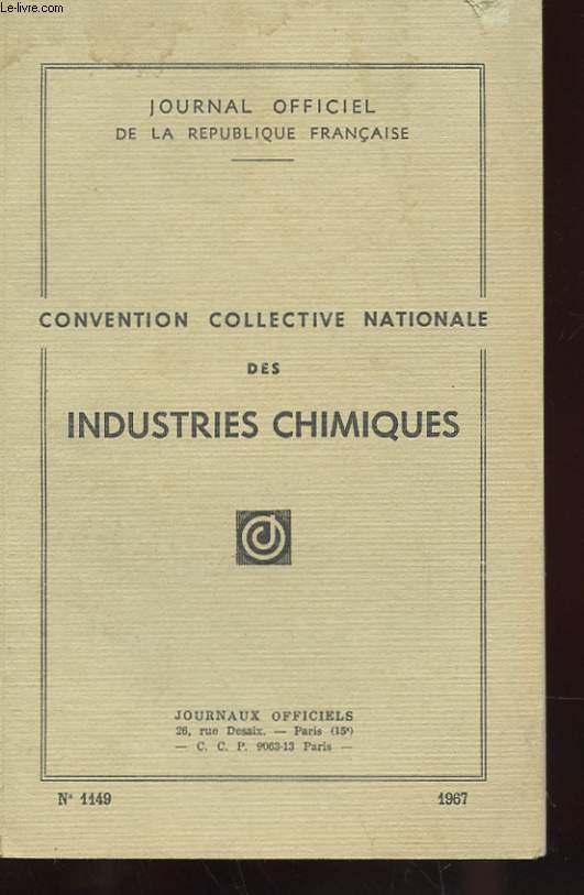 JOURNAL OFFICIEL DE LA REPUBLIQUE FRANCAISE - CONVENTION COLLECTIVE NATIONALE DES INDUSTRIES CHIMIQUES - N1149