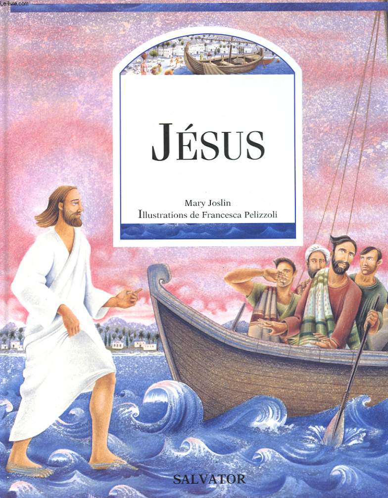 JESUS - LA MERVEILLEUSE VIE DE JESUS - LA MEMOIRES DE EVANGILES