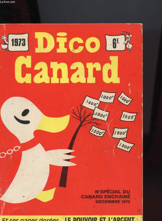 1973 DICO CANARD ET SES PAGES DOREES : LE POUVOIR ET L'ARGENT
