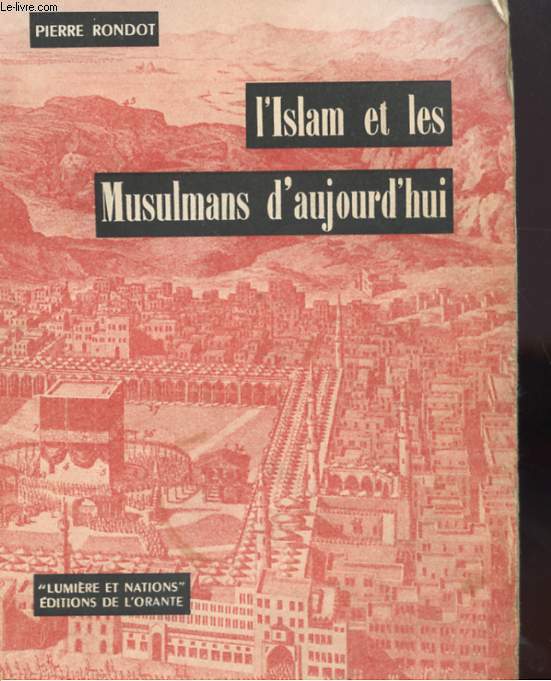 L'ISLAM ET LES MUSULMANS D'AUJOURD'HUI