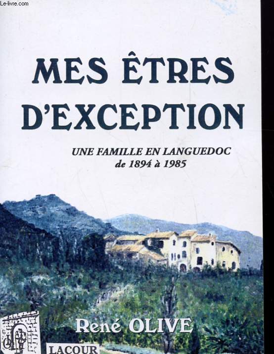 MES TRES D'EXCEPTION - UNE FAMILLE EN LANGUEDOC DE 1894  1985