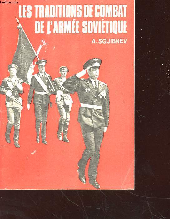 LES TRADITIONS DE COMBAT DE L'ARMEE SOVIETIQUE