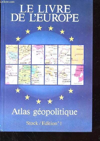 LE LIVRE DE L'EUROPE - ATLAS GEOPOLITIQUE