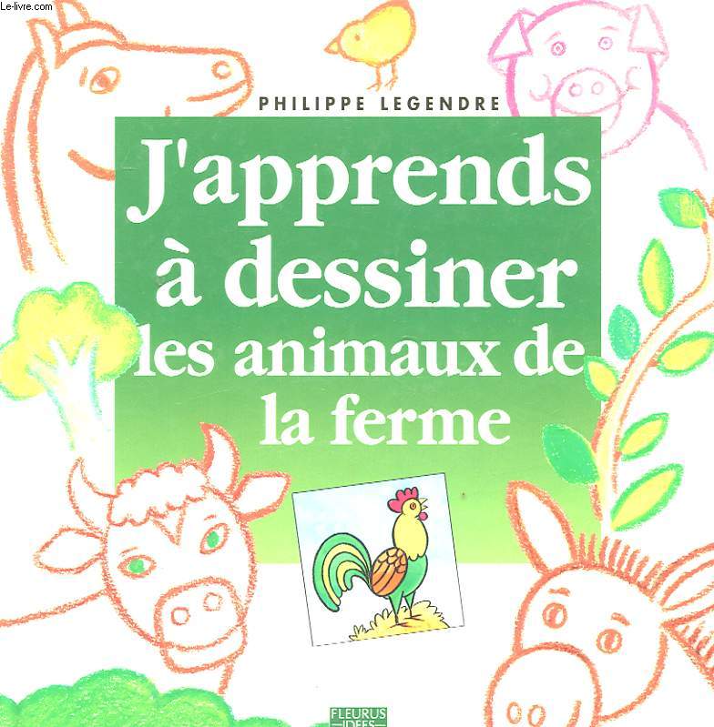 J'APPRENDS A DESSINER LES ANIMAUX DE LA FERME