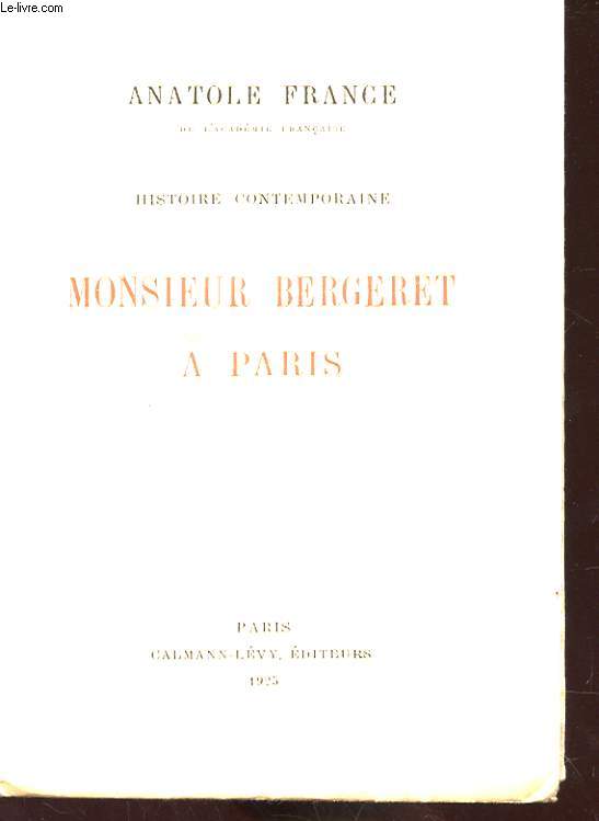 HISTOIRE COMPTEMPORAINE - MONSIEUR BERGERET A PARIS