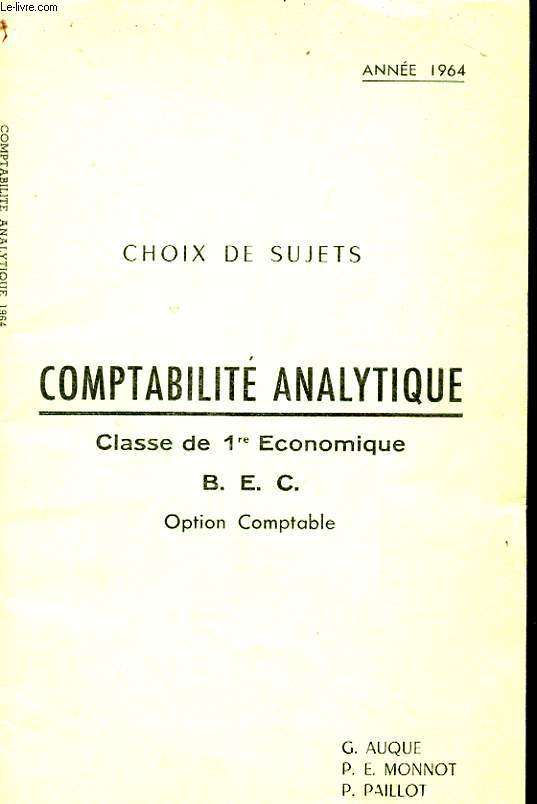 CHOIX DE SUJET - COMPTABILITE ANALYTIQUE - CLASSE DE 1ERE ECONOMIQUE B.E.C OPTION COMPTABLE