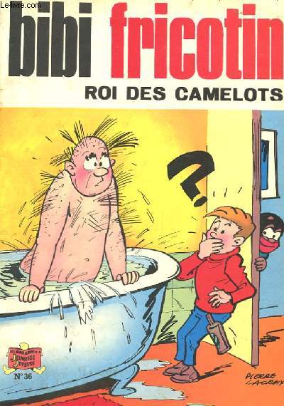 BIBI FRICOTIN ROI DES CAMELOTS N36