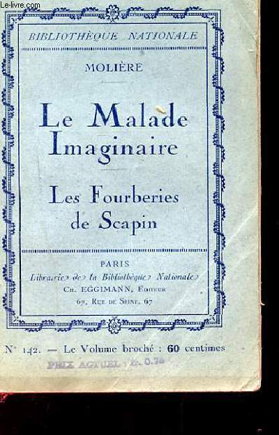 LE MALADE IMAGINAIRE / LES FOURBERIES DE SCAPIN