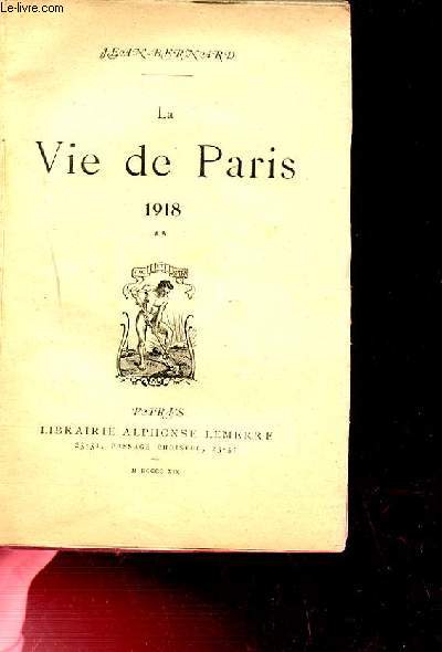 LA VIE DE PARIS 1918. TOME 2