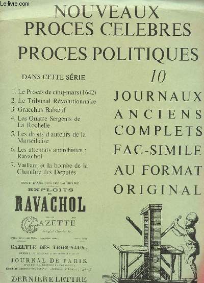 JOURNAUX DU TEMPS PASSE : 10 JOURNAUX ANCIENS COMPLETS FAC SIMILES AU FORMAT ORGINAL. NOUVEAUX PROCES CELEBRES. PROCES POLITIQUES