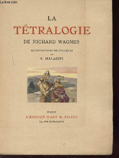LA TETRALOGIE DE WAGNER RICHARD