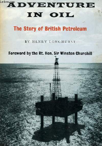 ADVENTURE IN OIL. THE STORY OF BRITISH PETROLEUM